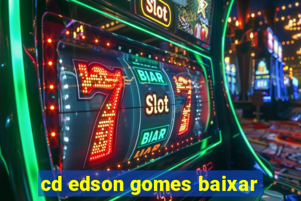 cd edson gomes baixar